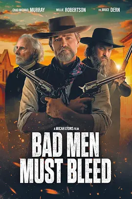 坏人必须流血 Bad Men Must Bleed